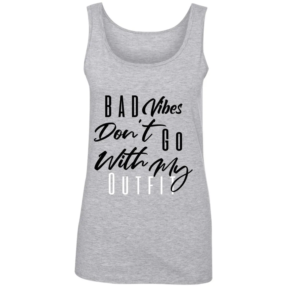 Bad Vibes Don't Go With My Outfit Tank Top