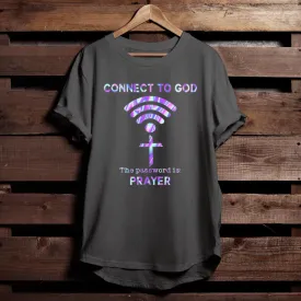 Connect To God The Password Is Prayer T-Shirt - Religious Shirts For Men & Women - Ciaocustom