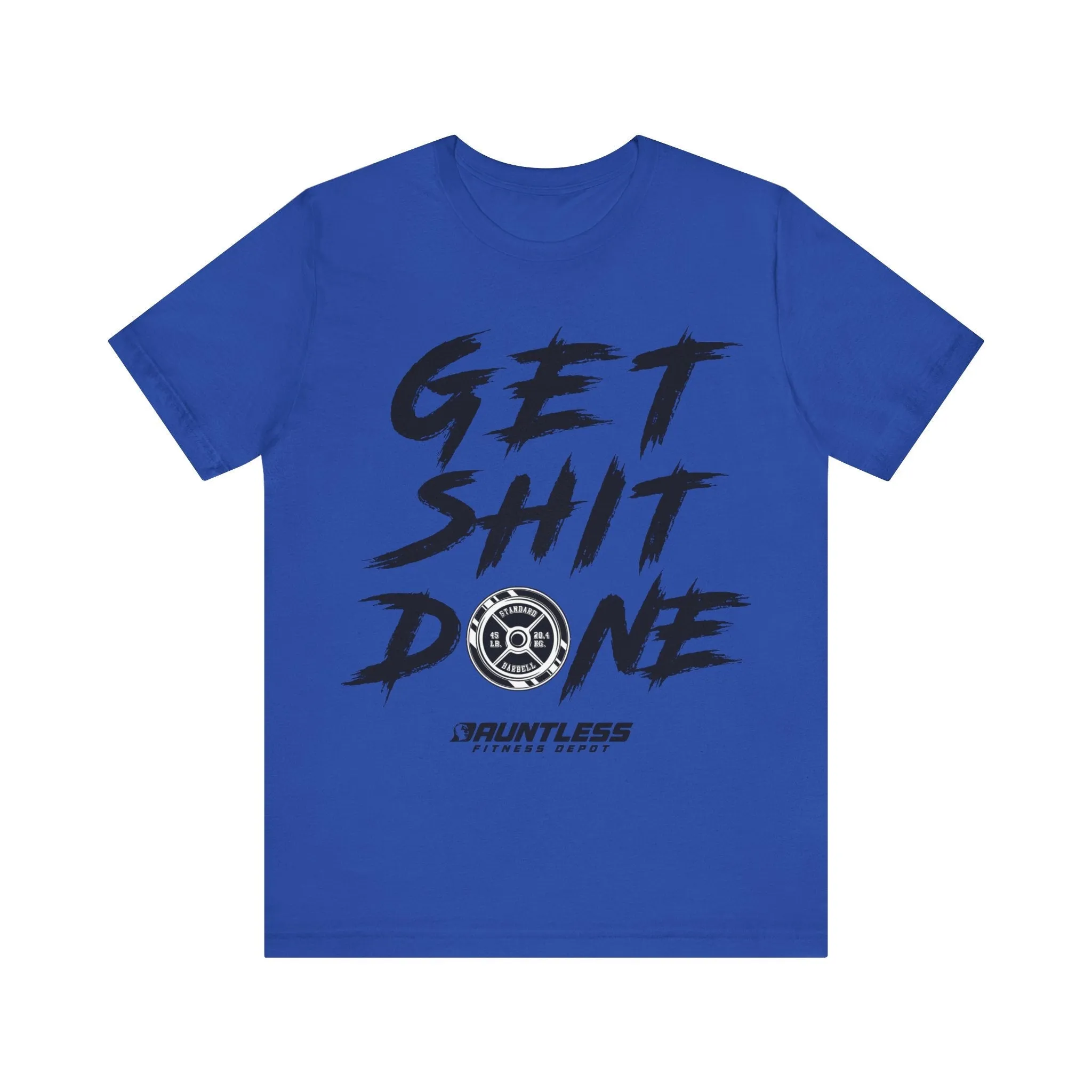 Get Shit Done (black font) Short Sleeve Tee