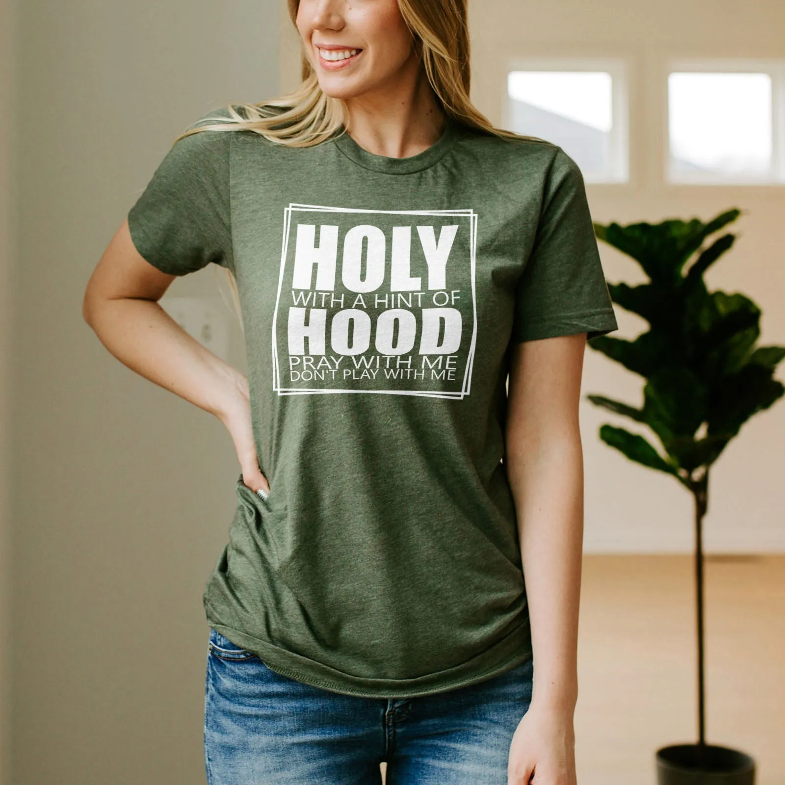 Holy With A Hint Of Hood Tee Shirts For Women - Christian Shirts for Women - Religious Tee Shirts