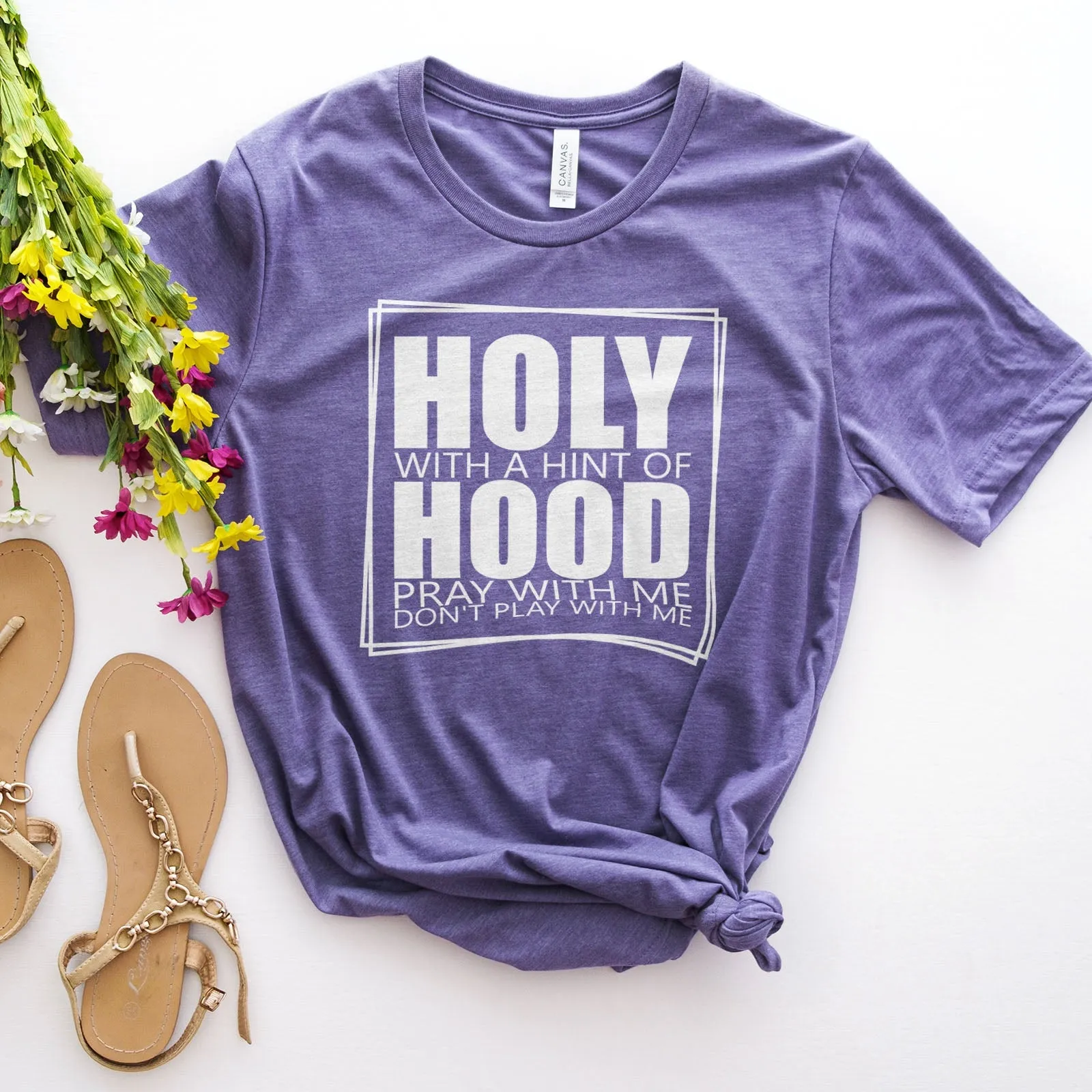 Holy With A Hint Of Hood Tee Shirts For Women - Christian Shirts for Women - Religious Tee Shirts