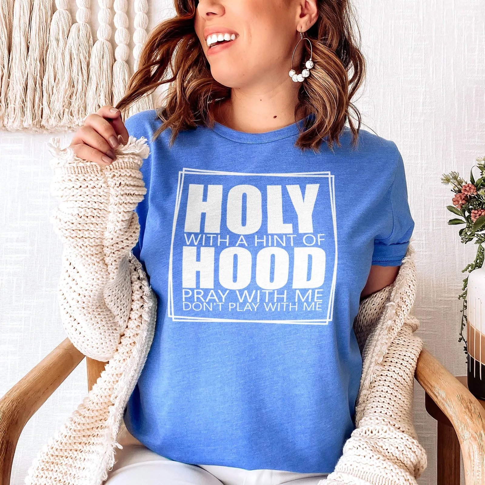 Holy With A Hint Of Hood Tee Shirts For Women - Christian Shirts for Women - Religious Tee Shirts