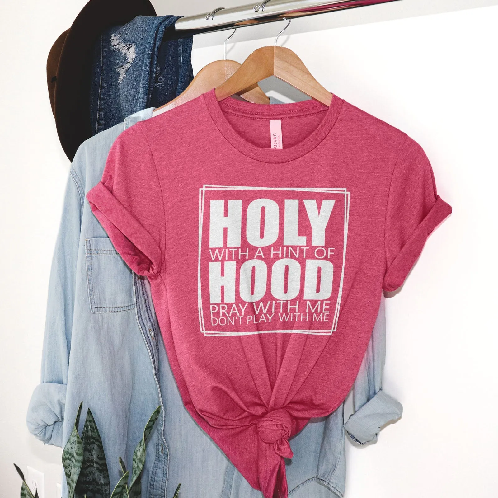 Holy With A Hint Of Hood Tee Shirts For Women - Christian Shirts for Women - Religious Tee Shirts