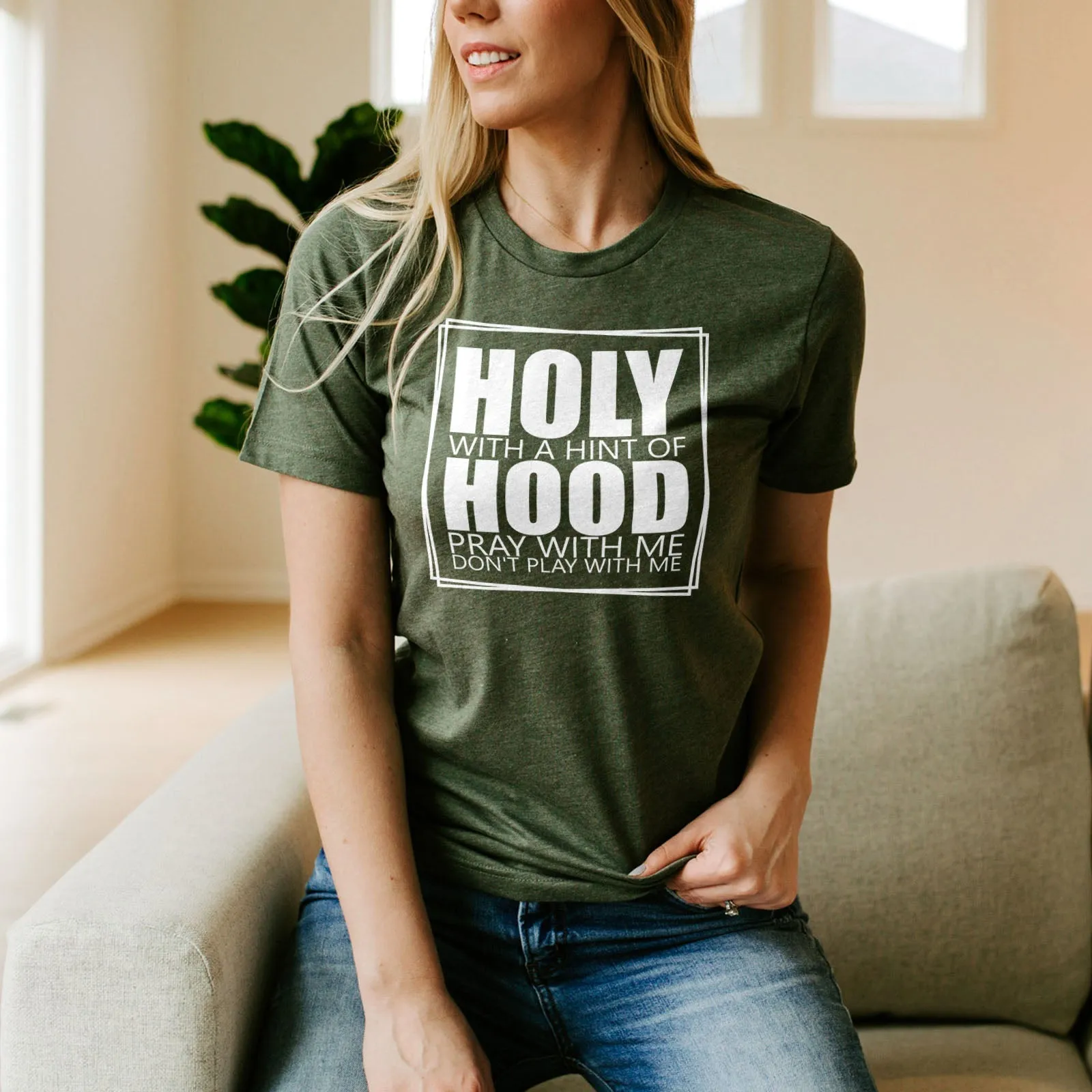 Holy With A Hint Of Hood Tee Shirts For Women - Christian Shirts for Women - Religious Tee Shirts